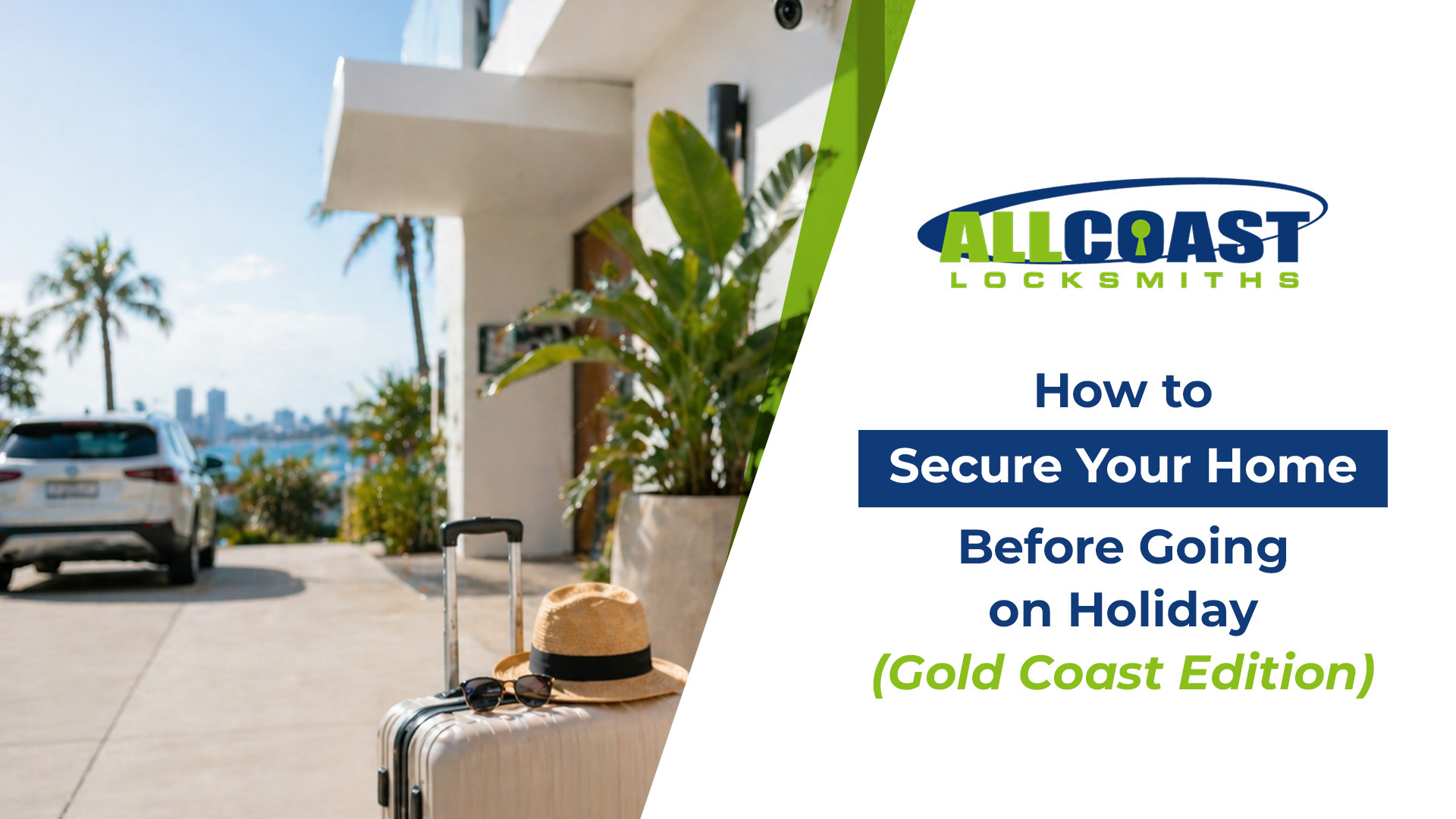 How to Secure Your Home Before Going on Holiday